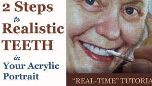 Two Steps to Make Teeth More Realistic in Your Acrylic Portrait