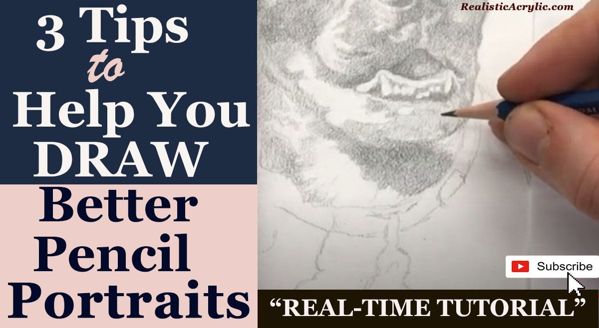 3 tips to help you draw better pencil portrait