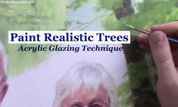 Acrylic Glazing Technique for Trees